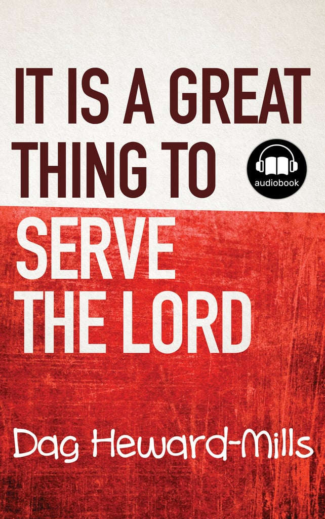 It Is A Great Thing To Serve The Lord