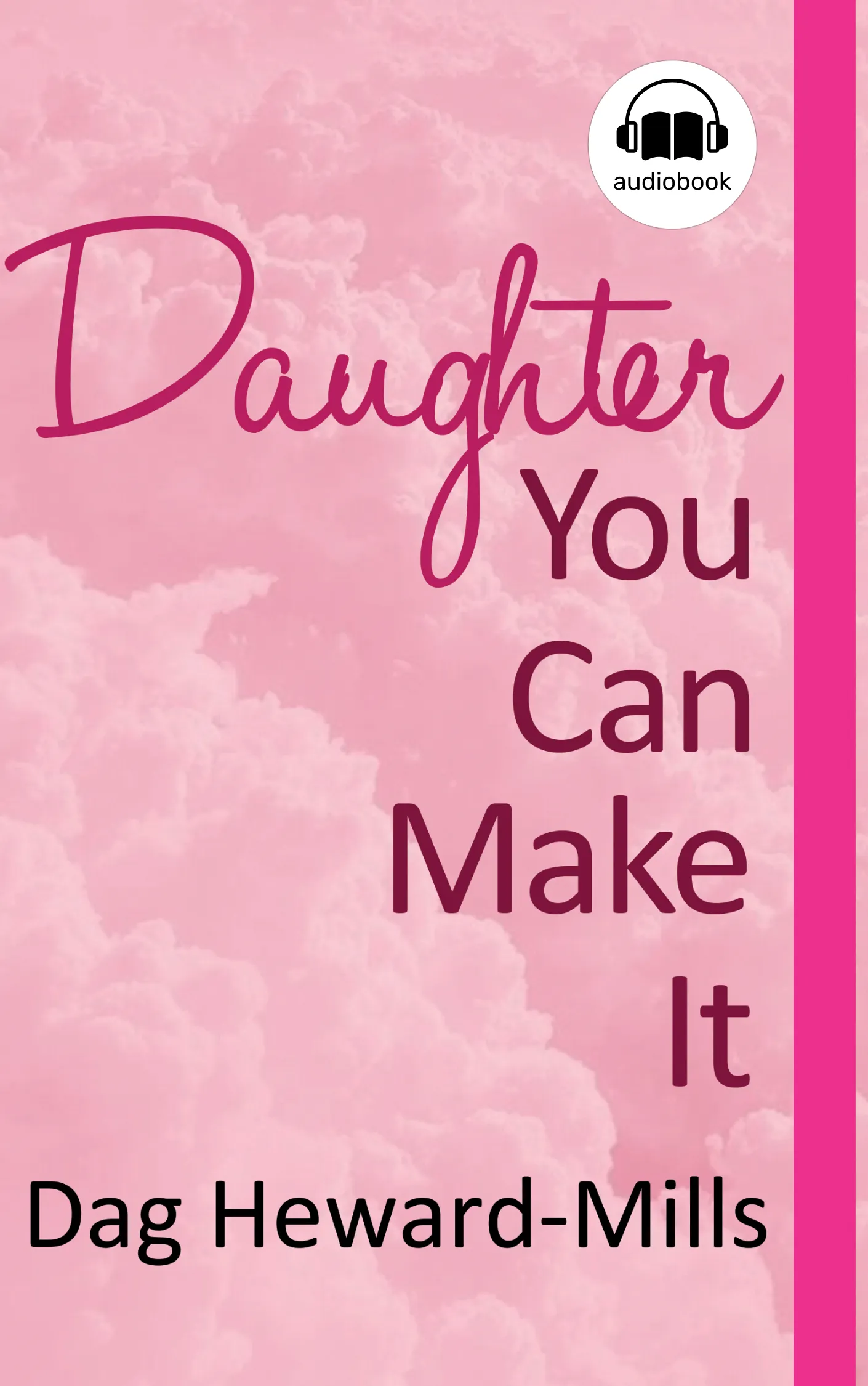 Daughter, You Can Make It