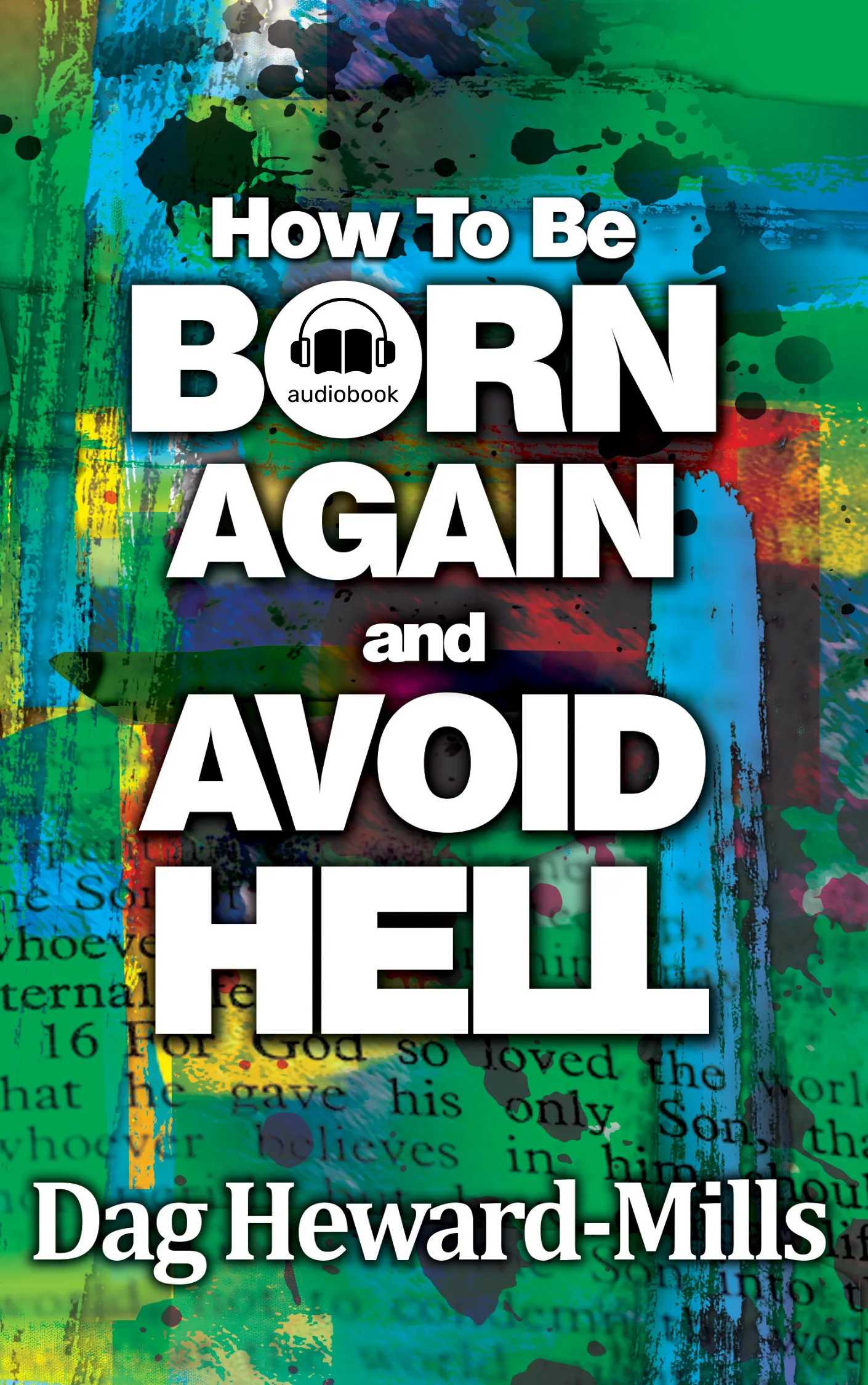 How to be Born Again and Avoid Hell