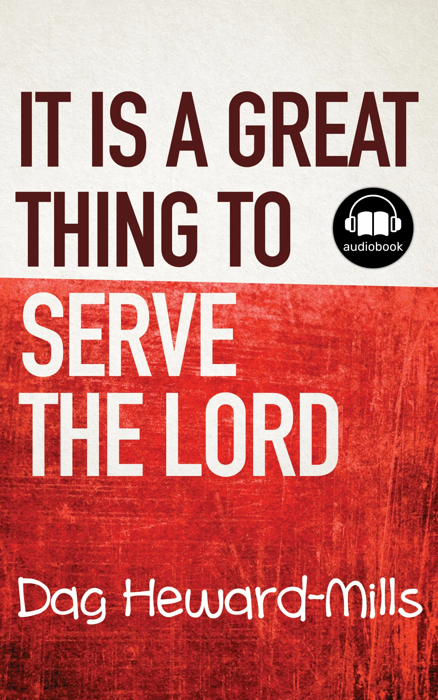 It Is A Great Thing To Serve The Lord