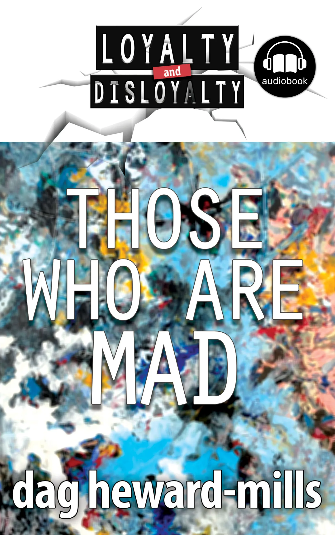 Those Who Are Mad