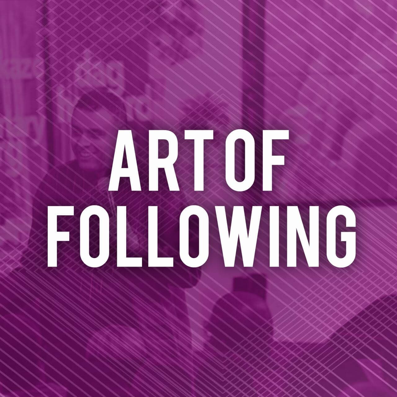 Art of Following
