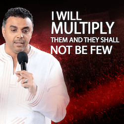 I Will Multiply Them, They Shall Not Be Few