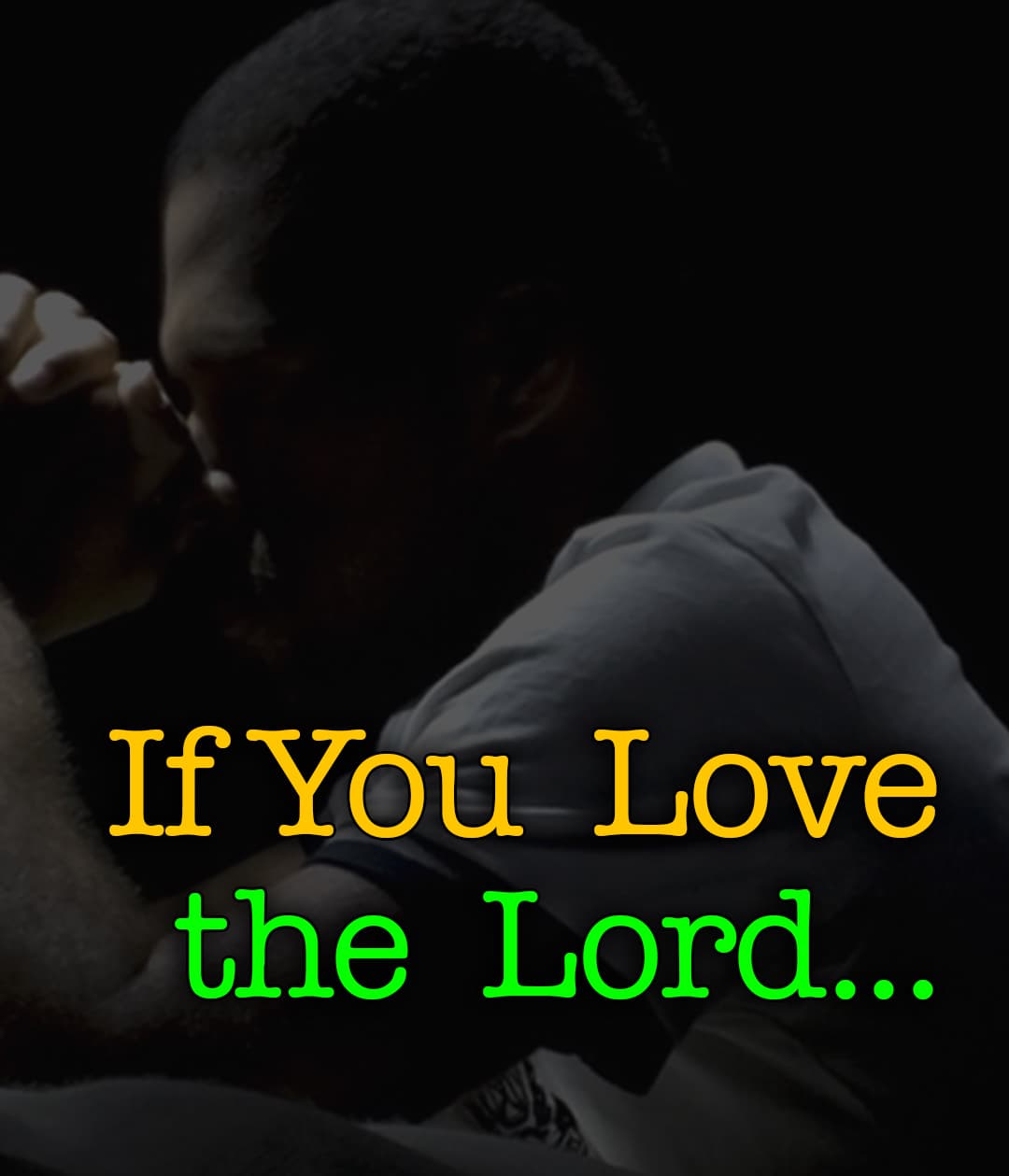 If You Love The Lord