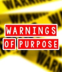 Warnings of Purpose