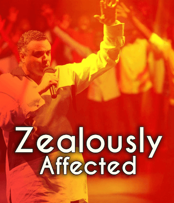 Zealously Affected