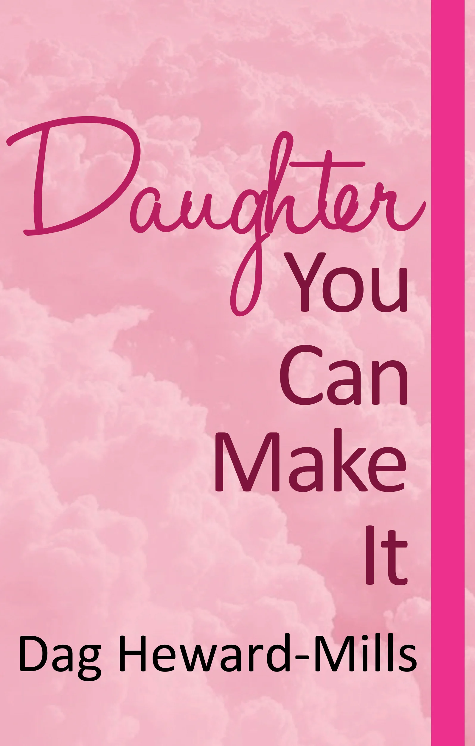 Daughter You Can Make It