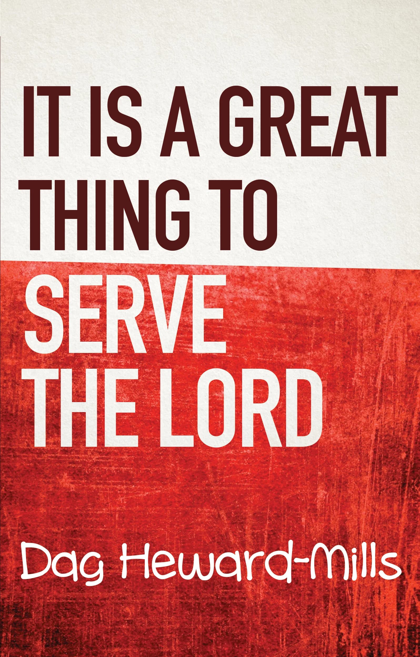 It Is A Great Thing To Serve The Lord