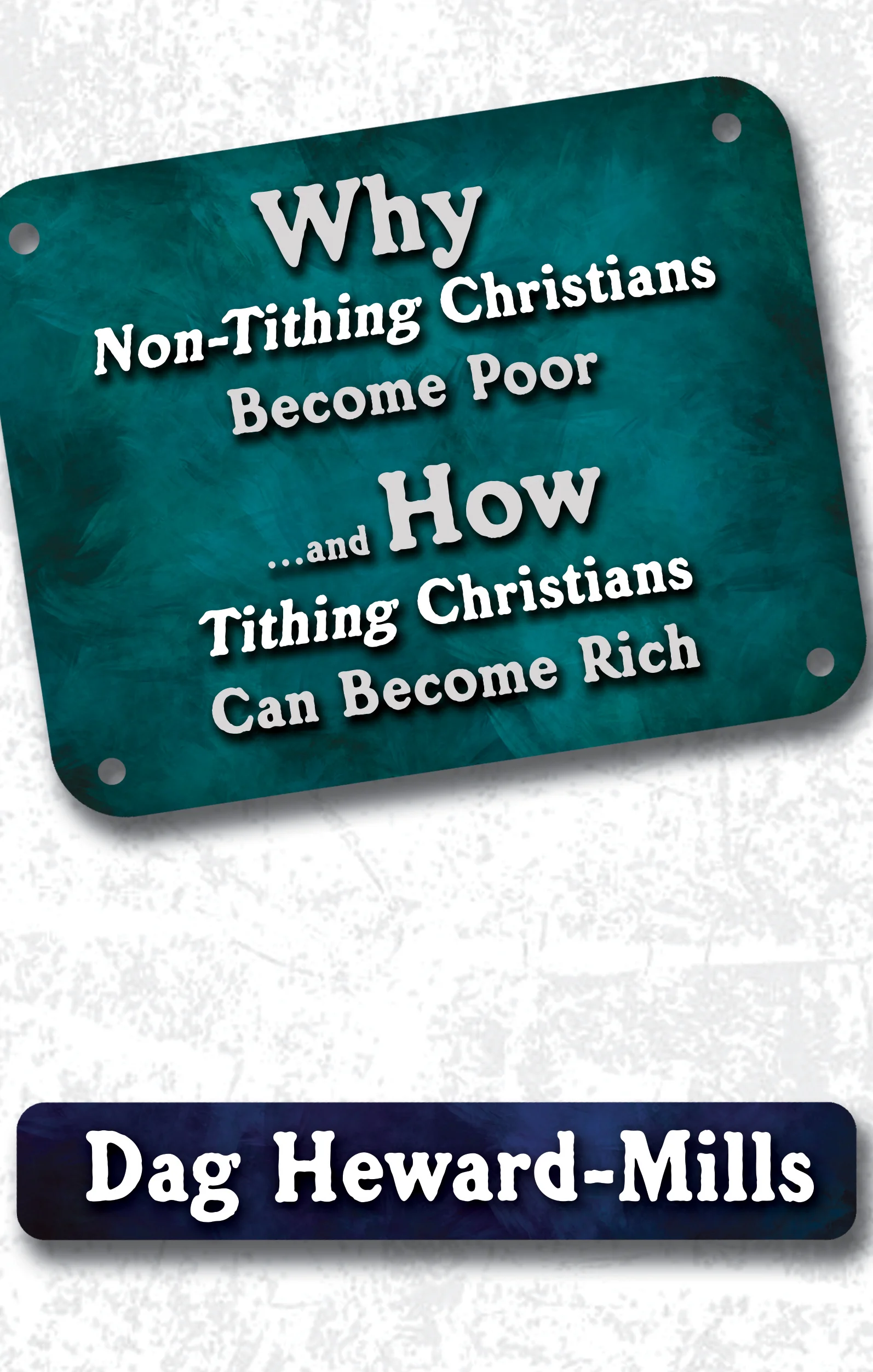 Why Non-Tithing Christians Become Poor & How Tithing Christians Can Become Rich