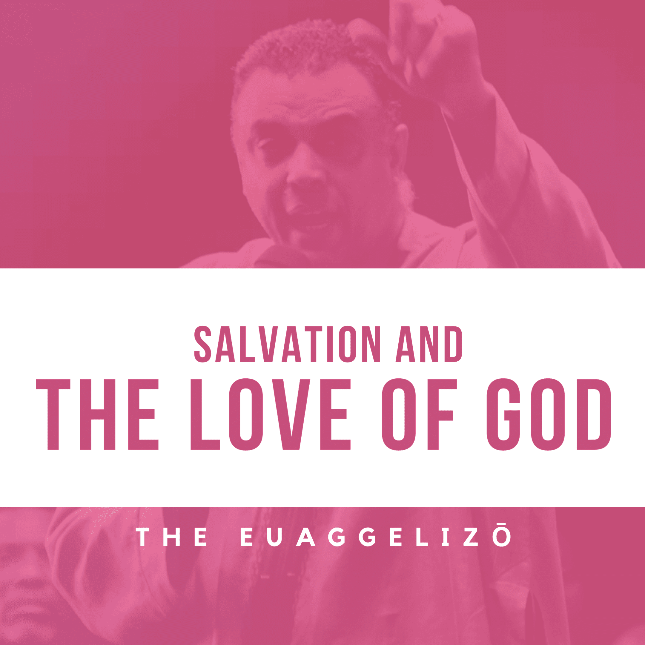 Salvation and the Love of God